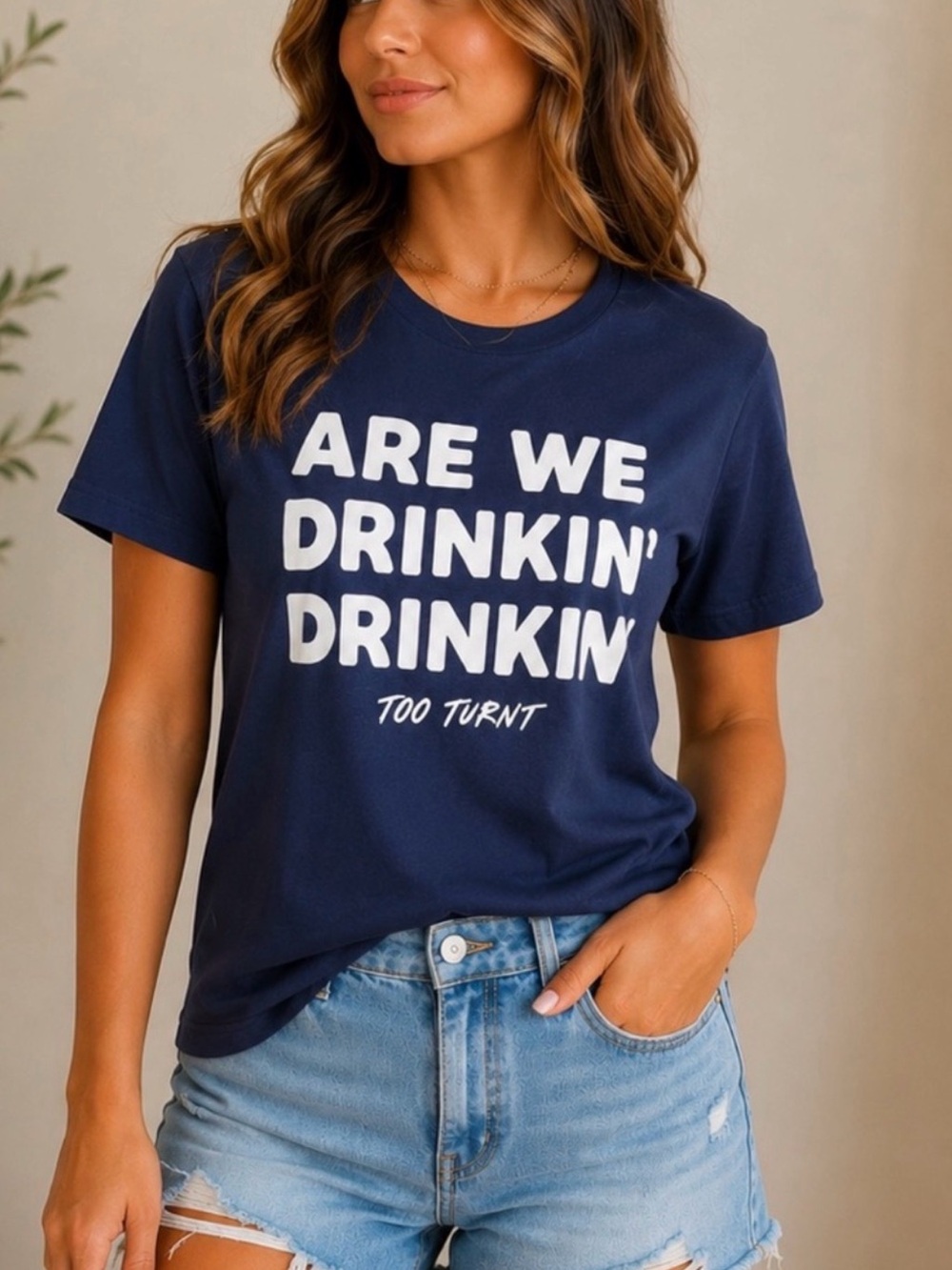 Navy Graphic Women's Crew Tee - 'Are We Drinkin' Slogan'